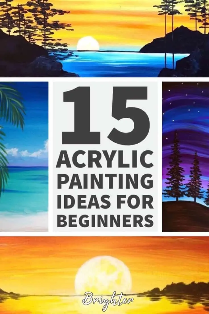 15 Acrylic Painting Ideas For Beginners Brighter Craft
